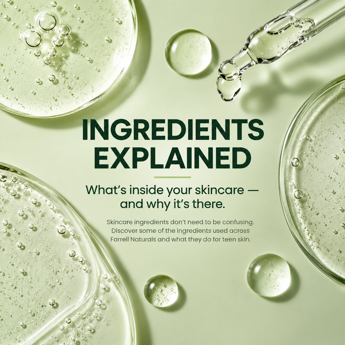 Ingredients Explained graphic featuring translucent green skincare serum, droplets and information about teen skincare ingredients.